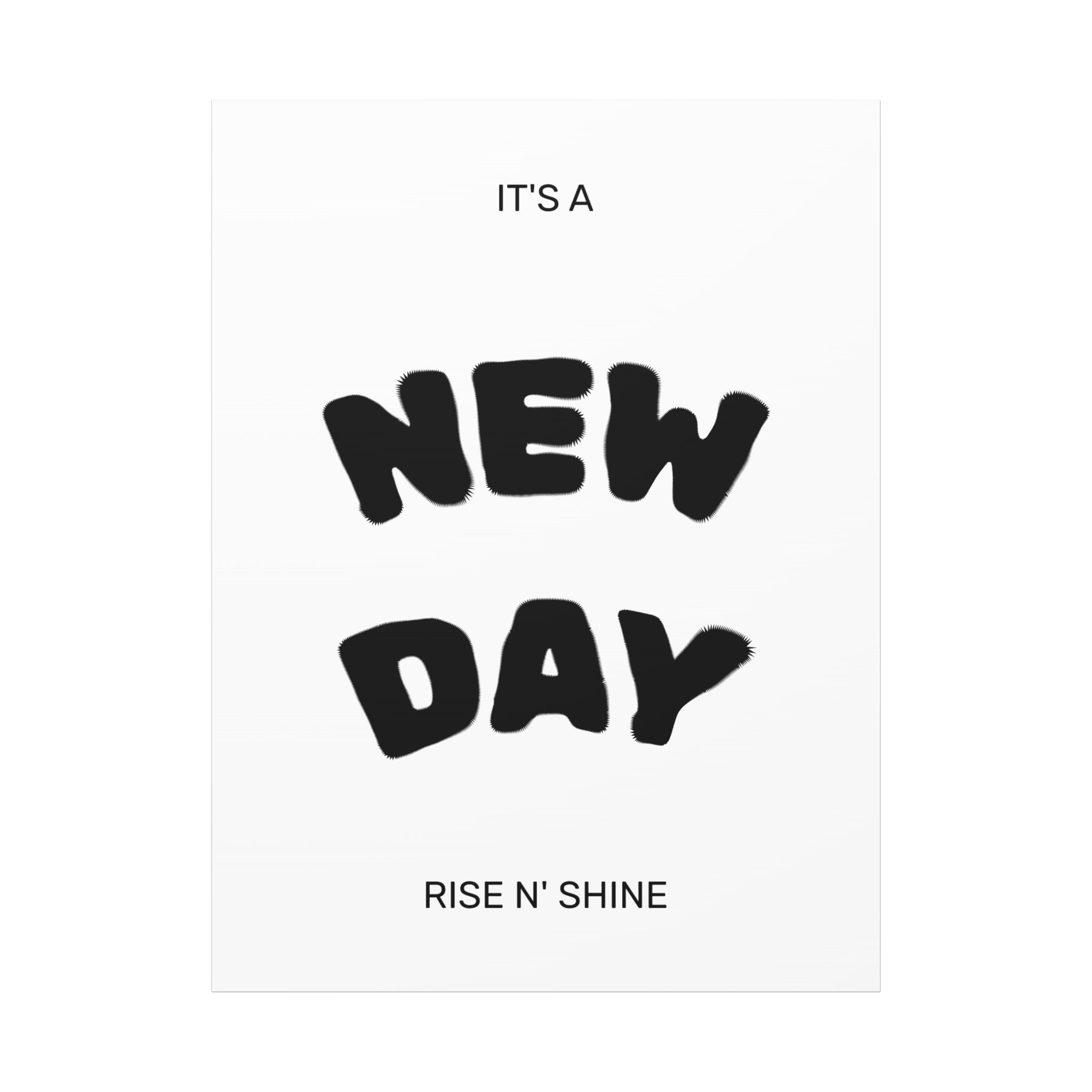 New Day Canvas Wall Art – "It’s a New Day, Rise N' Shine" Matte Stretched Print