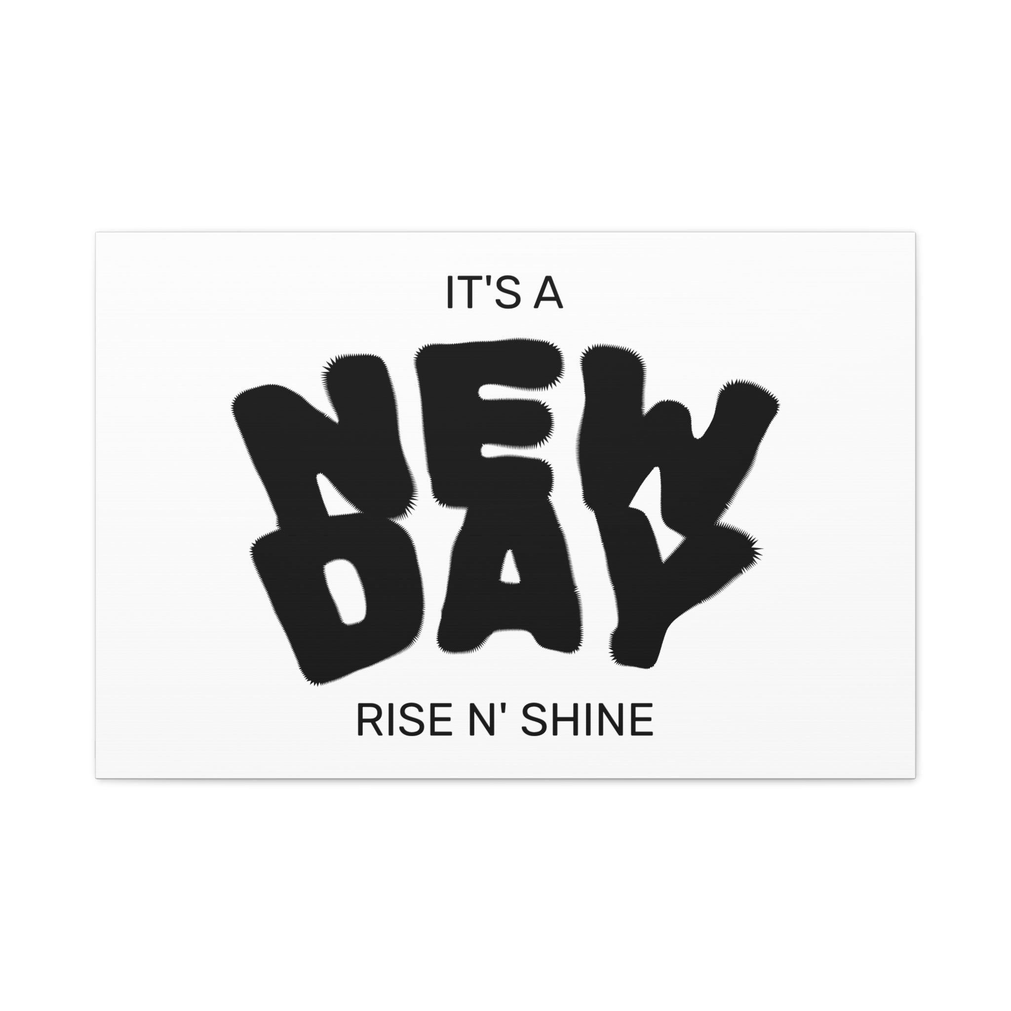New Day Canvas Wall Art – "It’s a New Day, Rise N' Shine" Matte Stretched Print