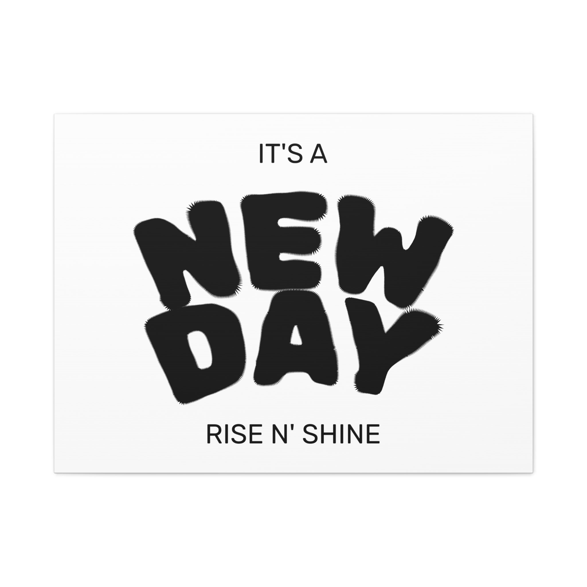 New Day Canvas Wall Art – "It’s a New Day, Rise N' Shine" Matte Stretched Print