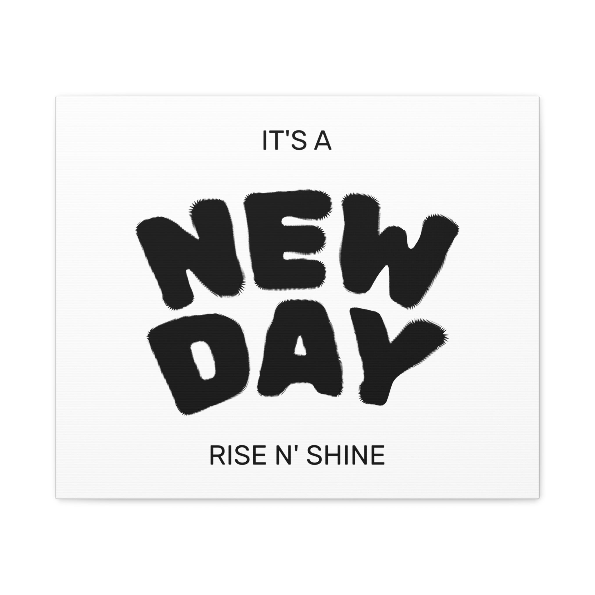 New Day Canvas Wall Art – "It’s a New Day, Rise N' Shine" Matte Stretched Print