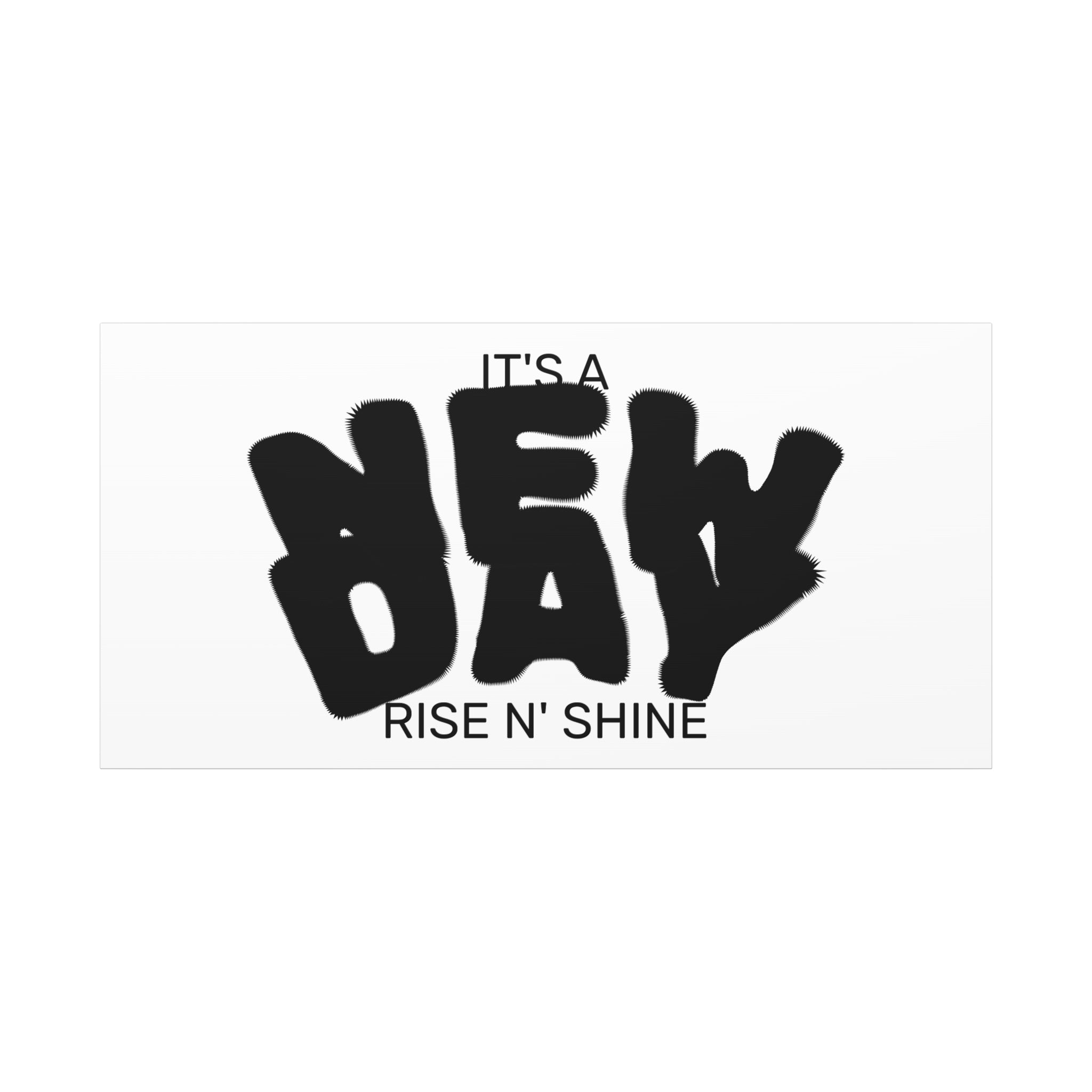 New Day Canvas Wall Art – "It’s a New Day, Rise N' Shine" Matte Stretched Print