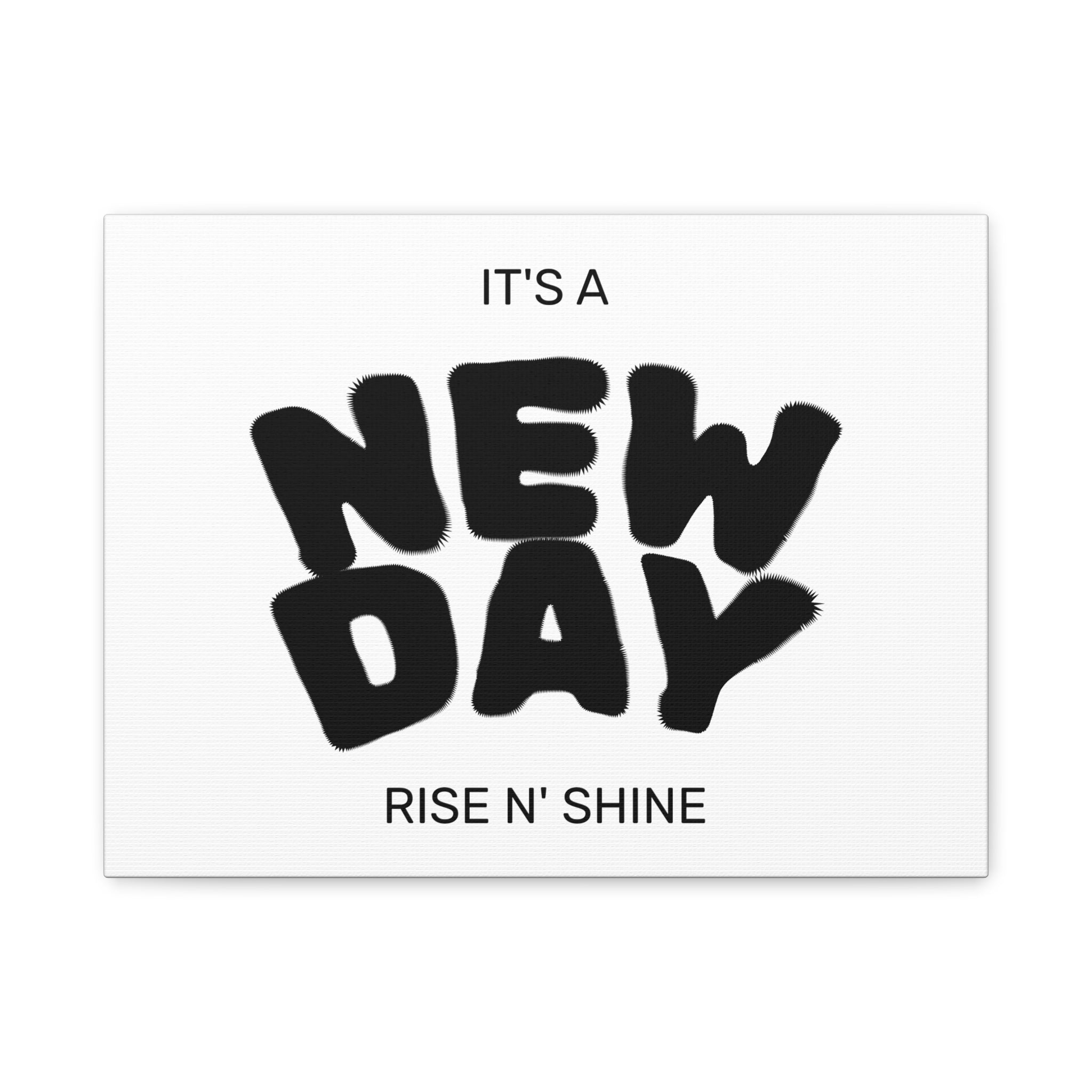 New Day Canvas Wall Art – "It’s a New Day, Rise N' Shine" Matte Stretched Print