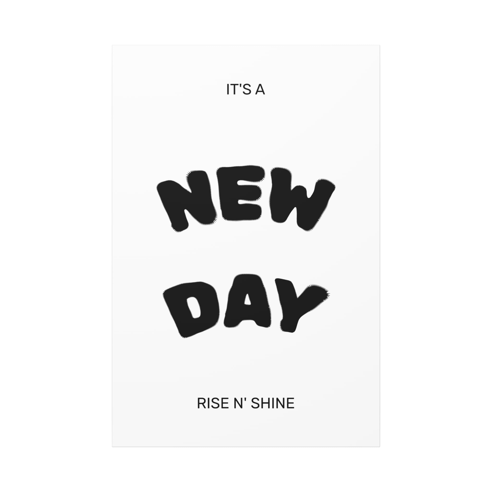 New Day Canvas Wall Art – "It’s a New Day, Rise N' Shine" Matte Stretched Print