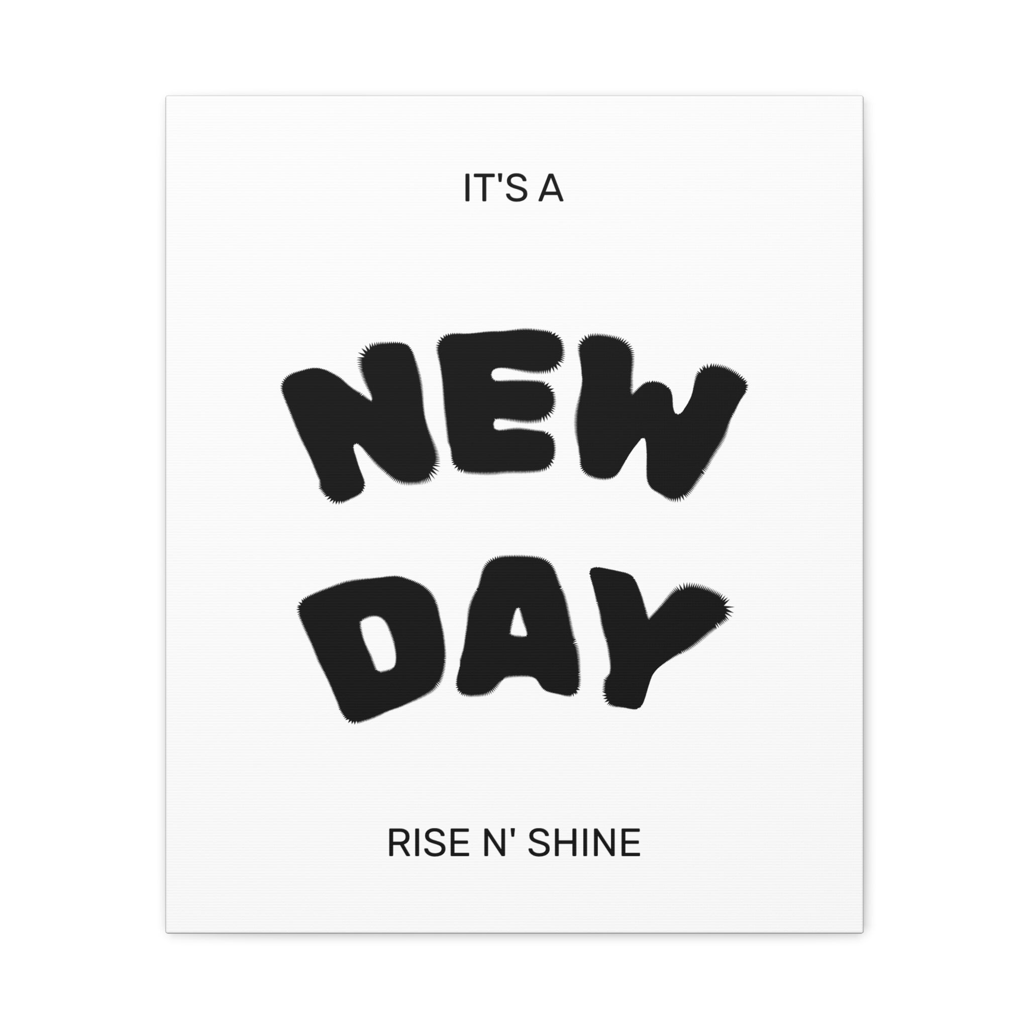 New Day Canvas Wall Art – "It’s a New Day, Rise N' Shine" Matte Stretched Print