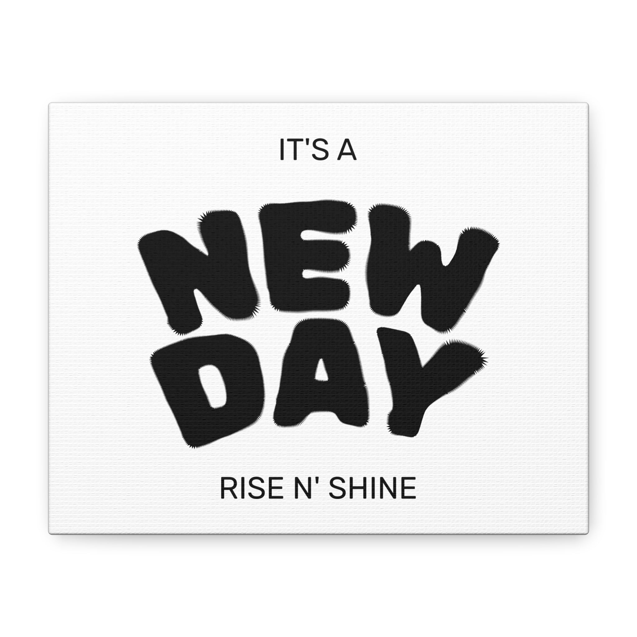 New Day Canvas Wall Art – "It’s a New Day, Rise N' Shine" Matte Stretched Print