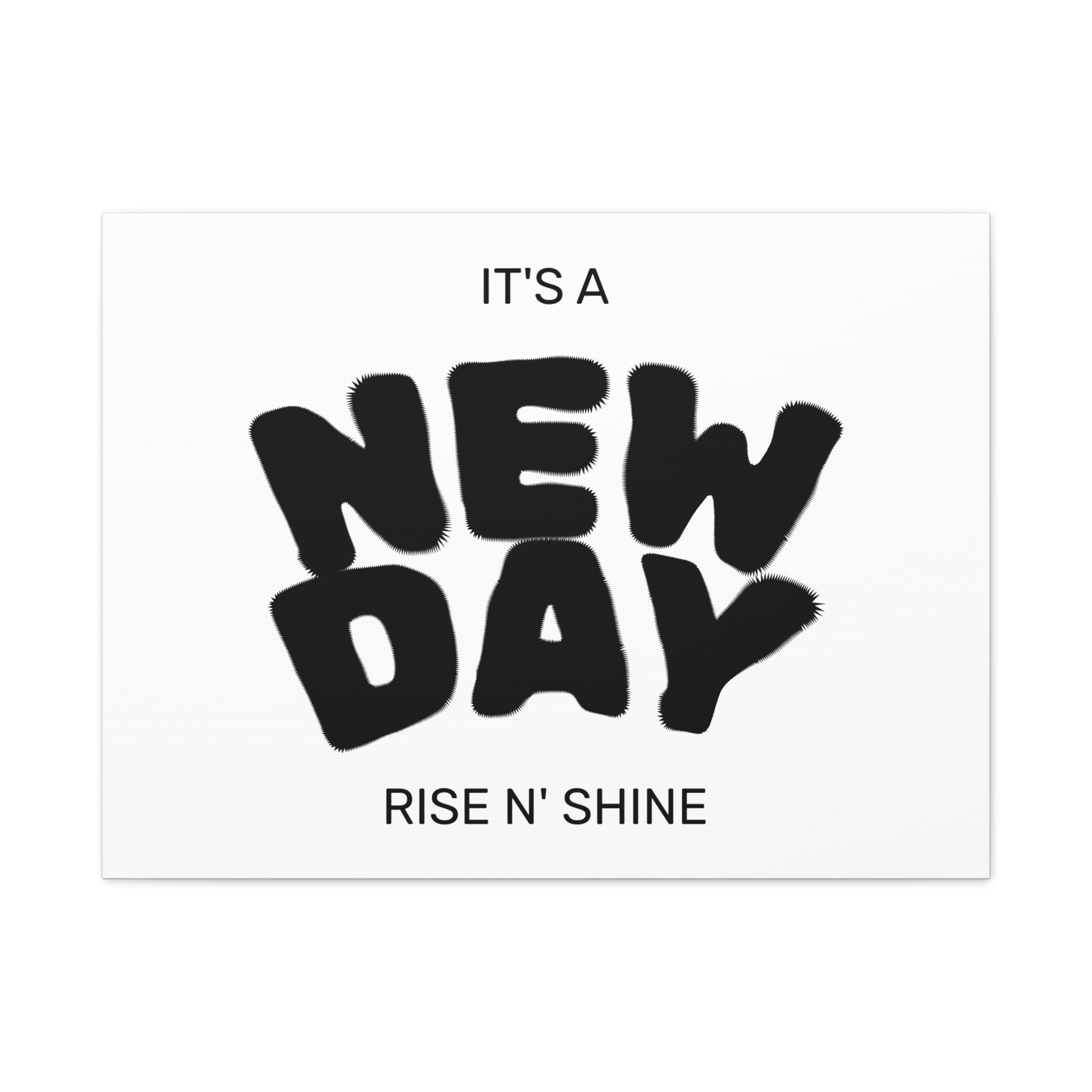 New Day Canvas Wall Art – "It’s a New Day, Rise N' Shine" Matte Stretched Print