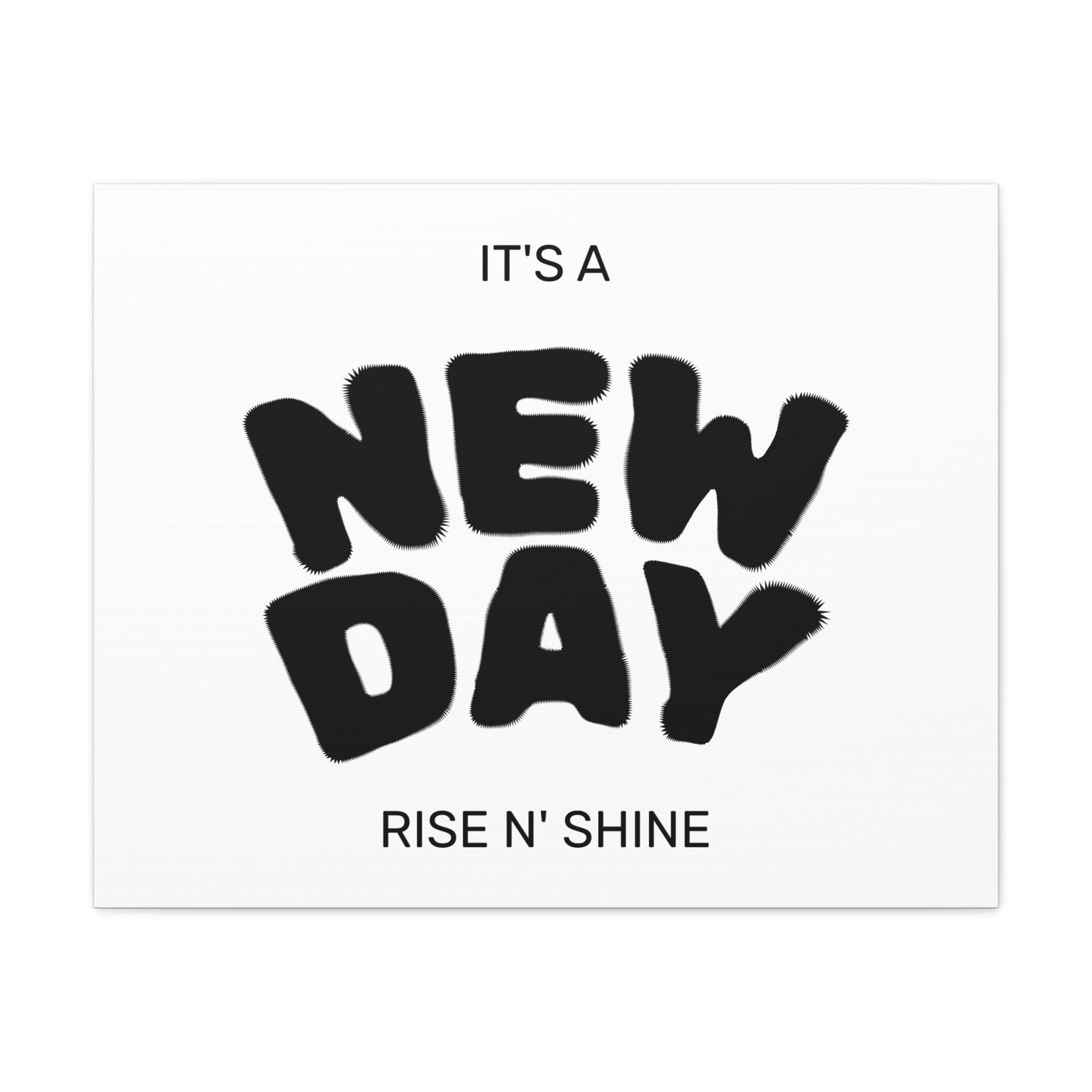 New Day Canvas Wall Art – "It’s a New Day, Rise N' Shine" Matte Stretched Print