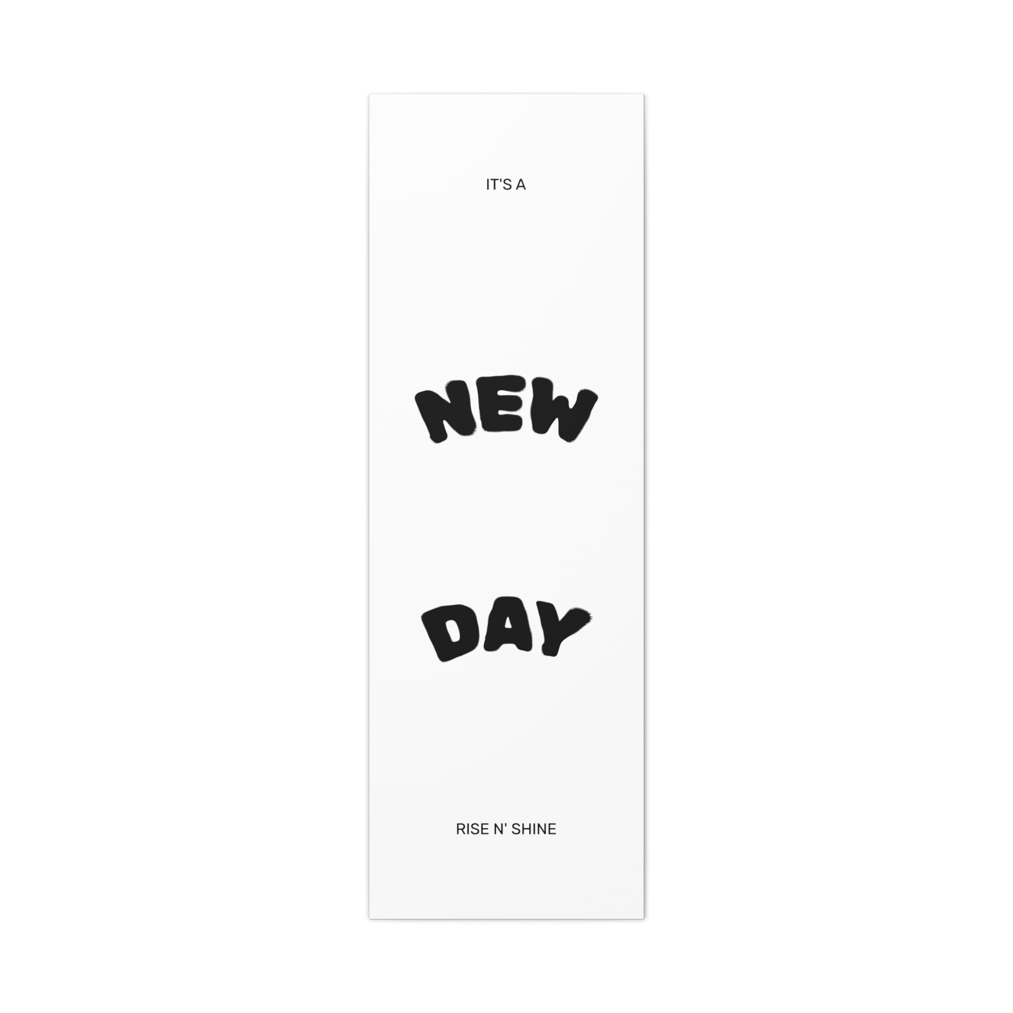 New Day Canvas Wall Art – "It’s a New Day, Rise N' Shine" Matte Stretched Print