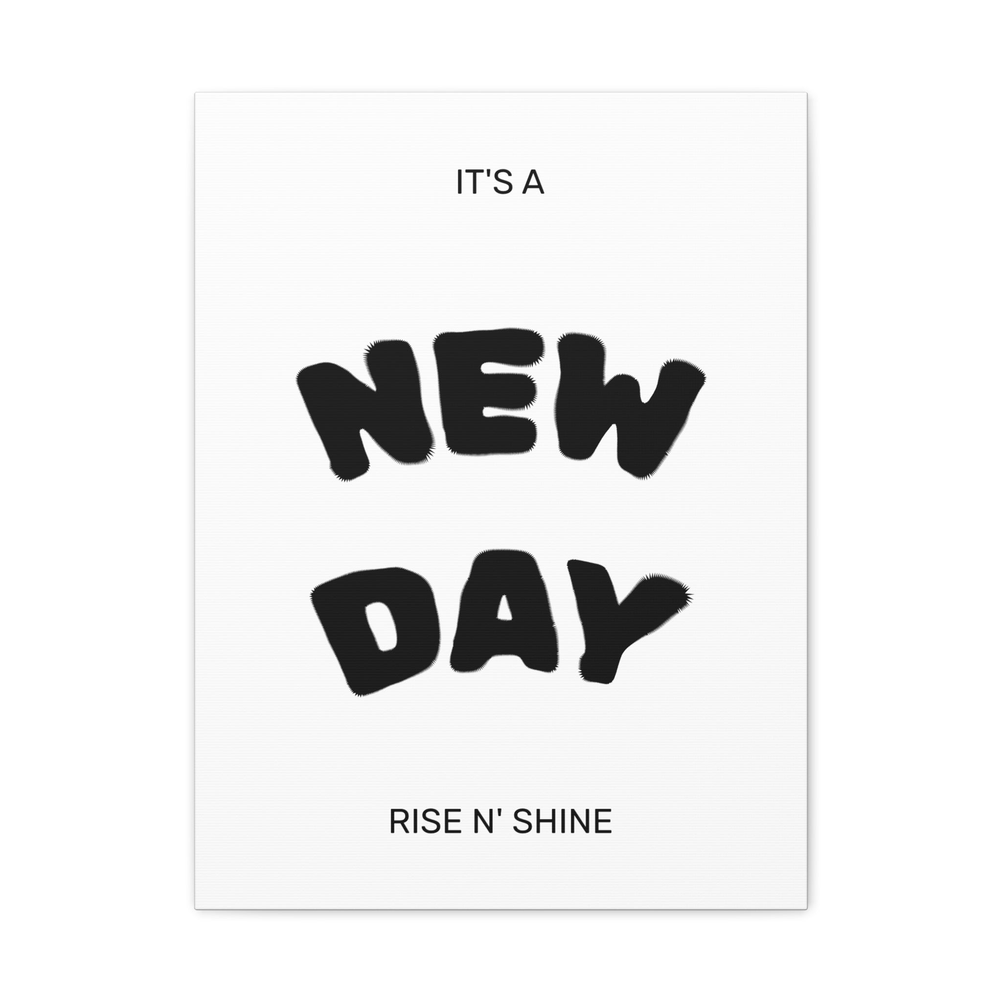 New Day Canvas Wall Art – "It’s a New Day, Rise N' Shine" Matte Stretched Print