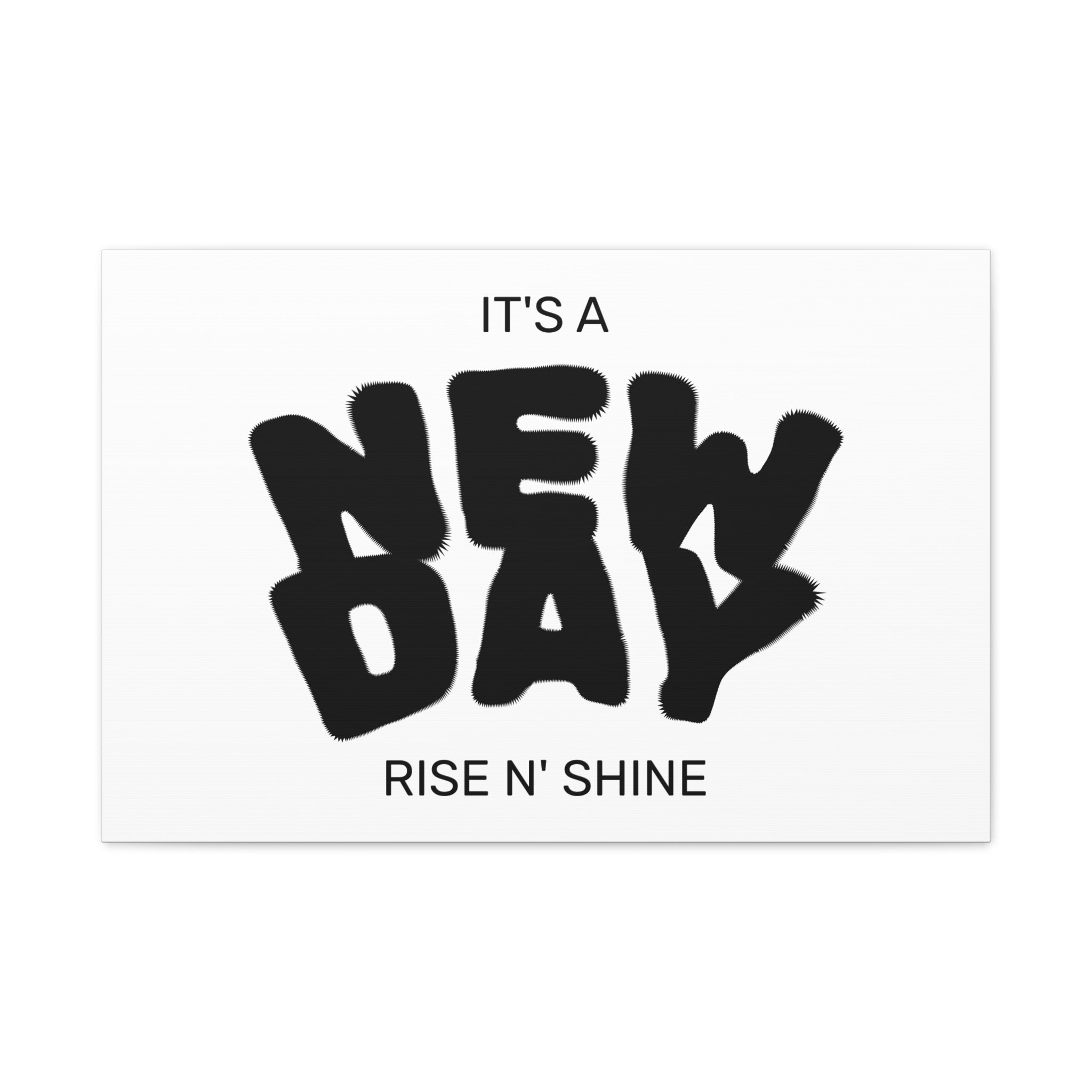 New Day Canvas Wall Art – "It’s a New Day, Rise N' Shine" Matte Stretched Print