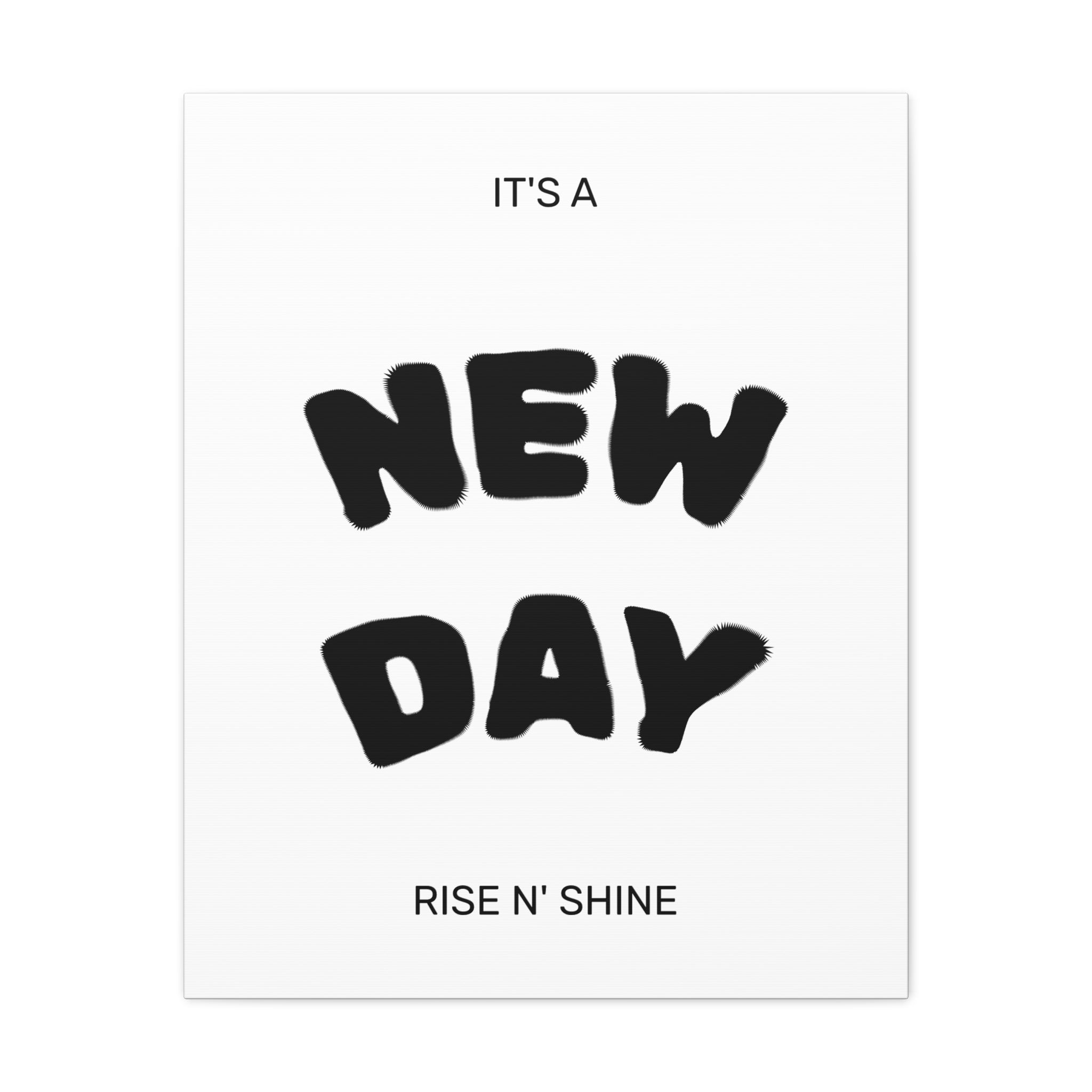 New Day Canvas Wall Art – "It’s a New Day, Rise N' Shine" Matte Stretched Print