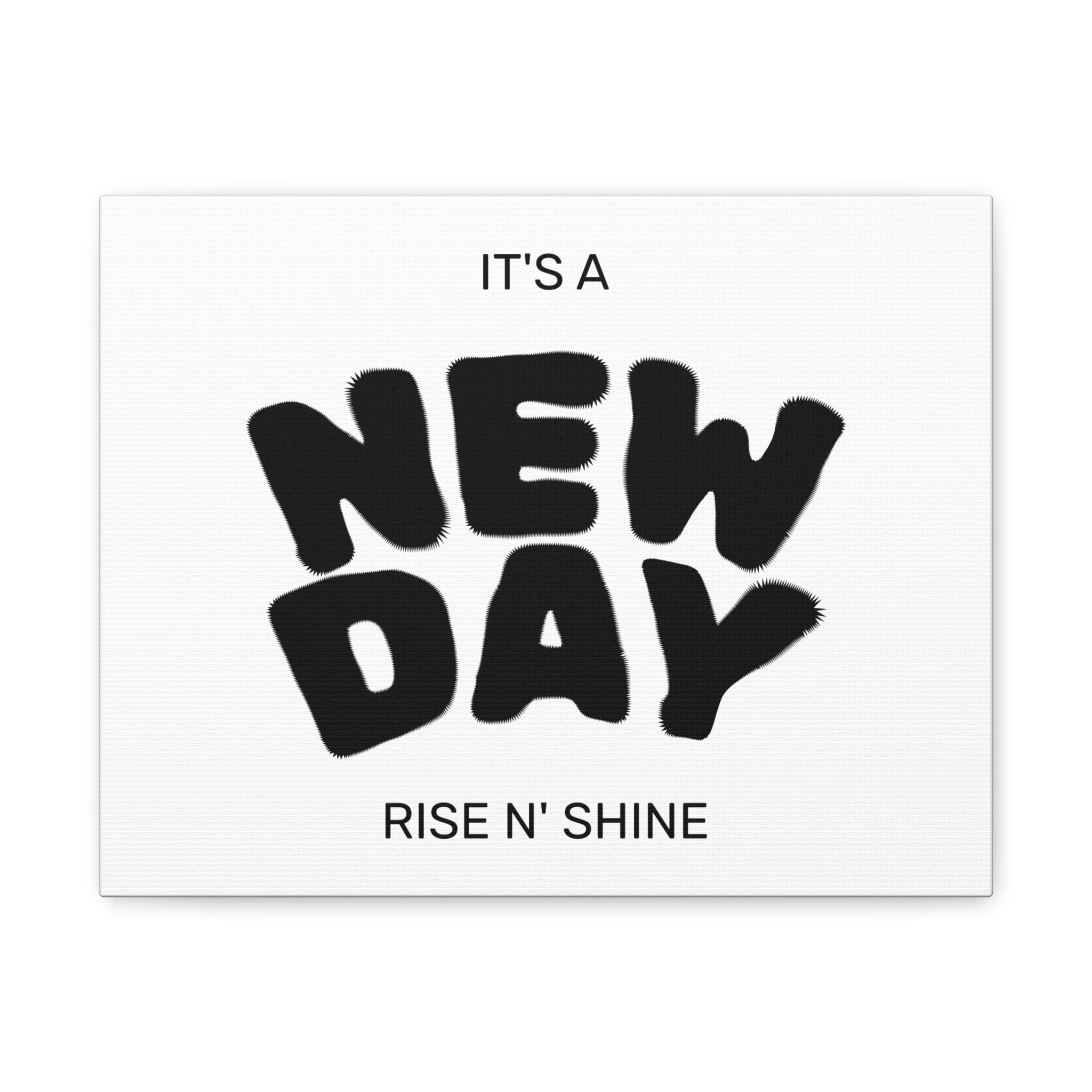 New Day Canvas Wall Art – "It’s a New Day, Rise N' Shine" Matte Stretched Print