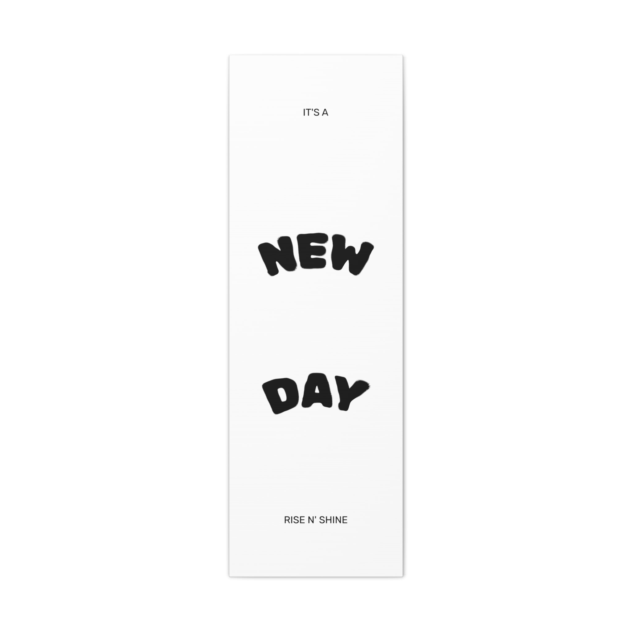 New Day Canvas Wall Art – "It’s a New Day, Rise N' Shine" Matte Stretched Print
